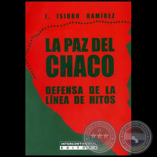 LA PAZ DEL CHACO - Autor: J. ISIDRO RAMREZ - Ao 2011